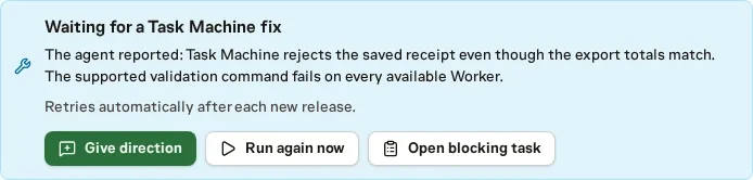 The task's fix-wait card showing the reported problem with Give direction and Run again now