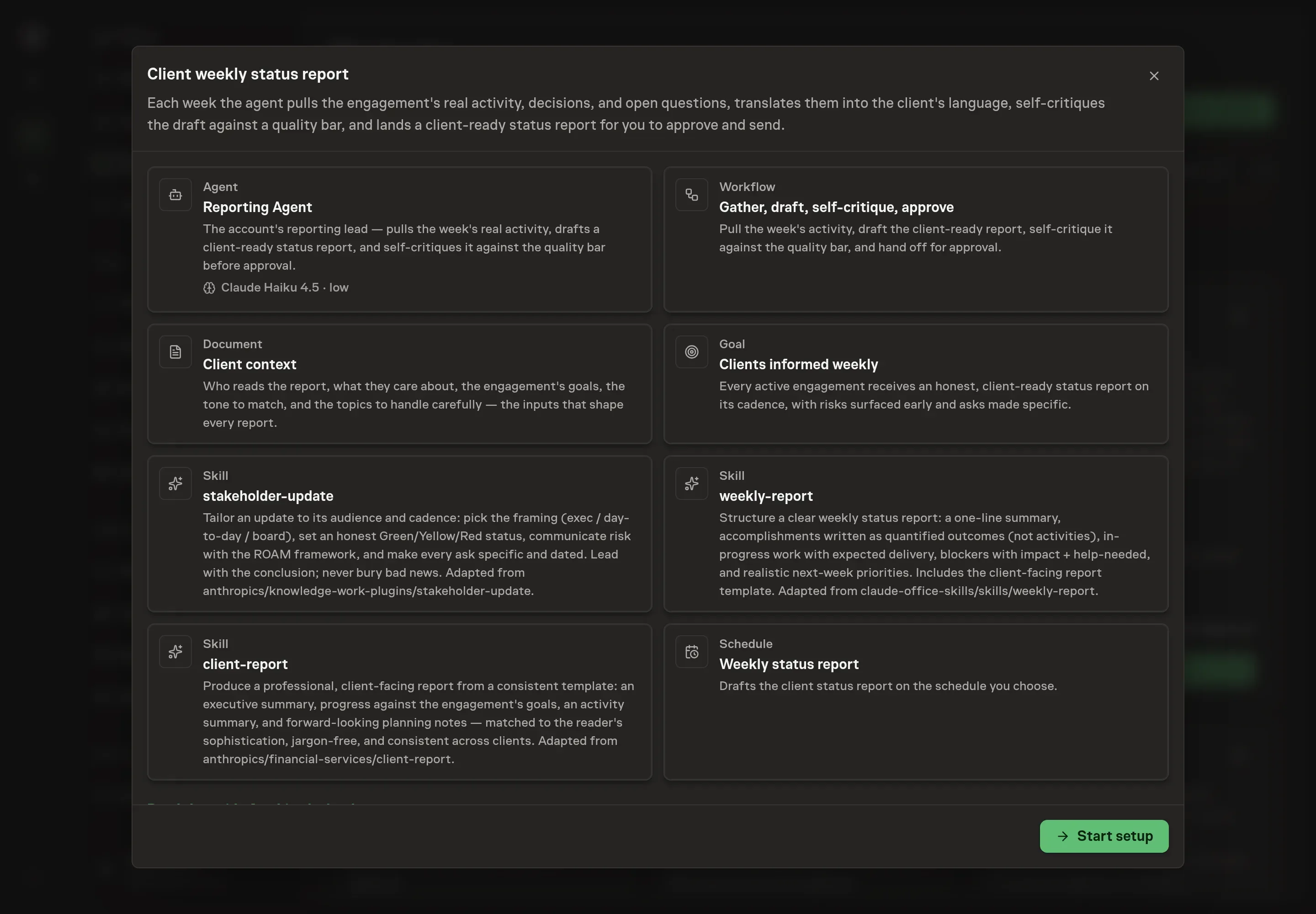 The Client weekly status report preview listing the Reporting Agent, the four-step workflow, the Client context document, the goal, all three skills, and the weekly schedule, with a Start setup button