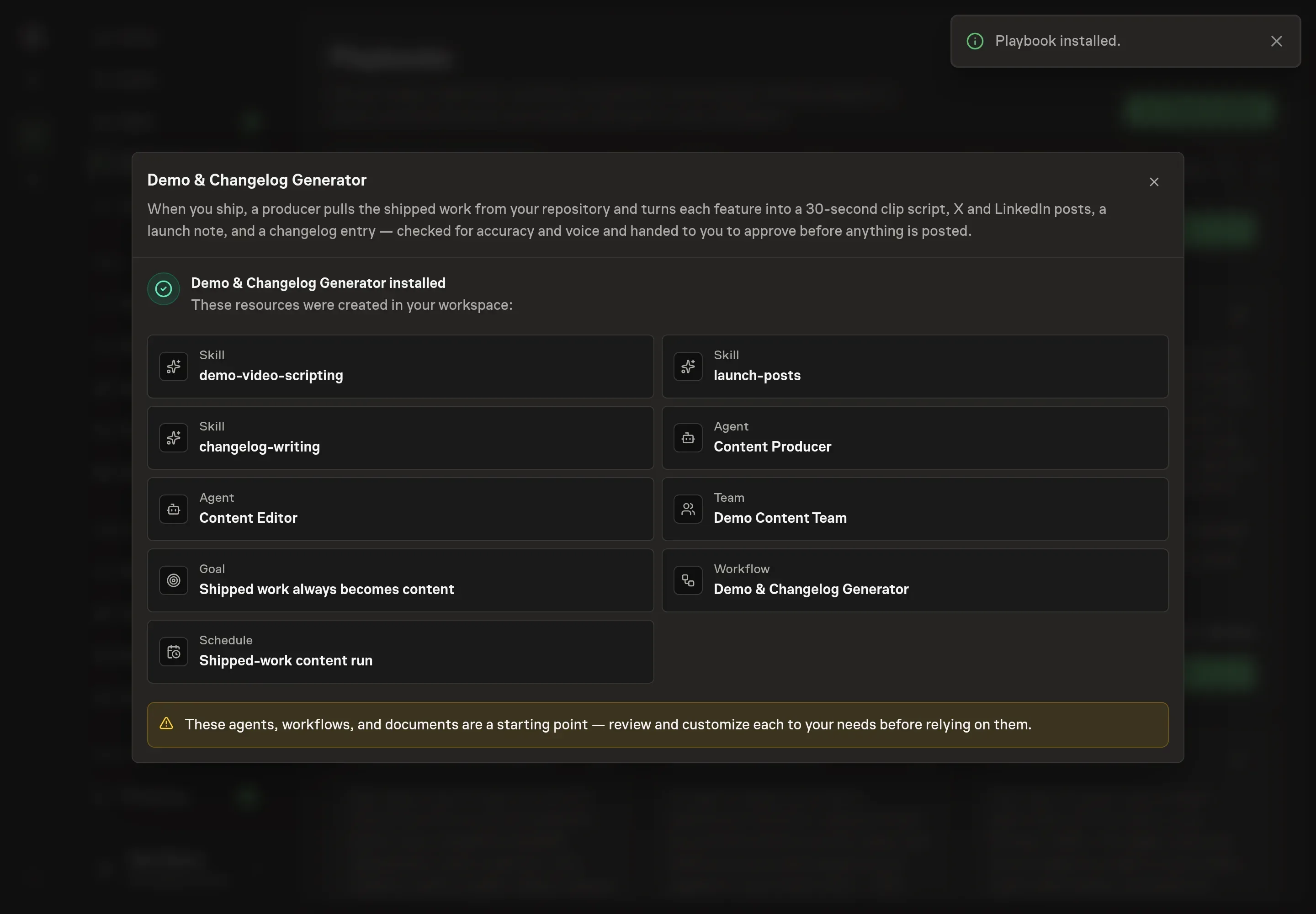 The install confirmation listing the created Demo & Changelog Generator resources and the follow-ups to start the workflow and set the schedule