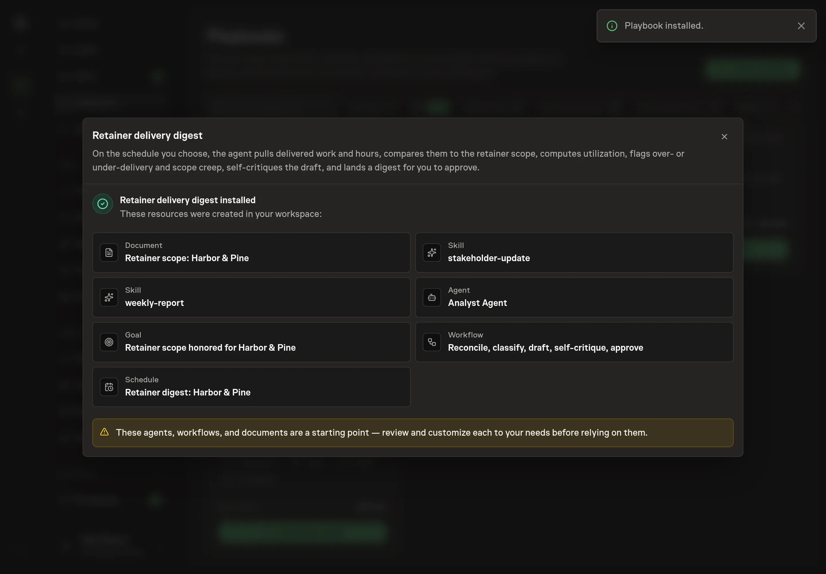 The install confirmation listing the created Retainer scope document, analyst agent, digest workflow, goal, and schedule
