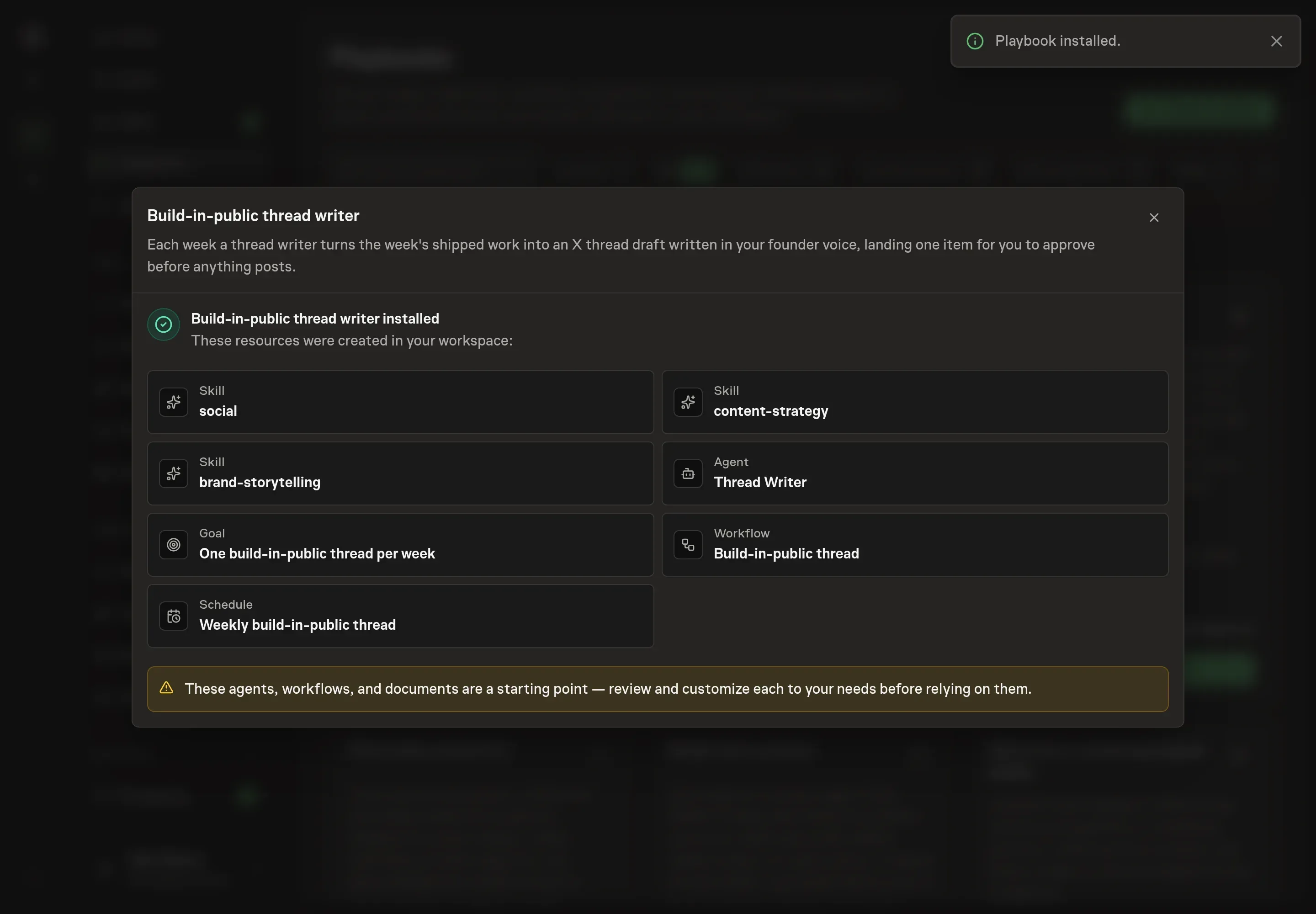 The install confirmation listing the created agent, workflow, goal, three skills, and weekly schedule, with a Playbook installed notice
