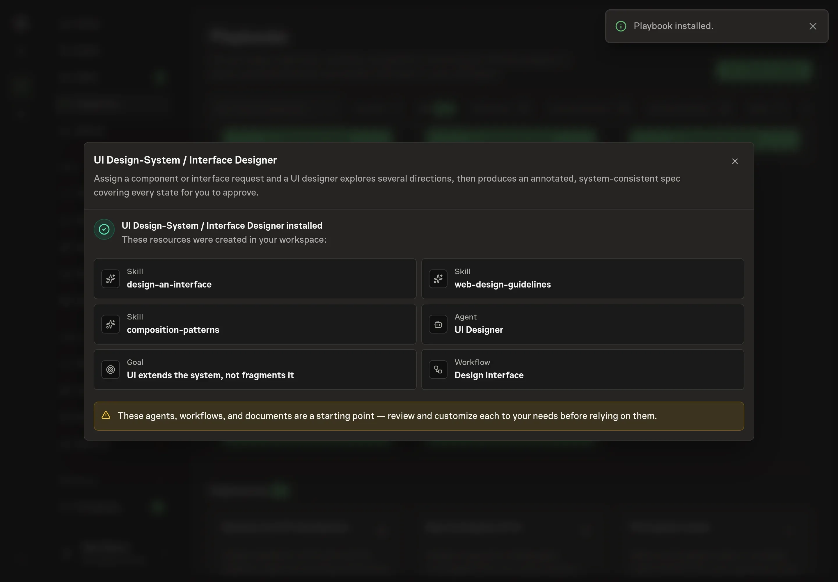 The install confirmation listing the created UI Designer, workflow, goal, skills, and start-workflow follow-up