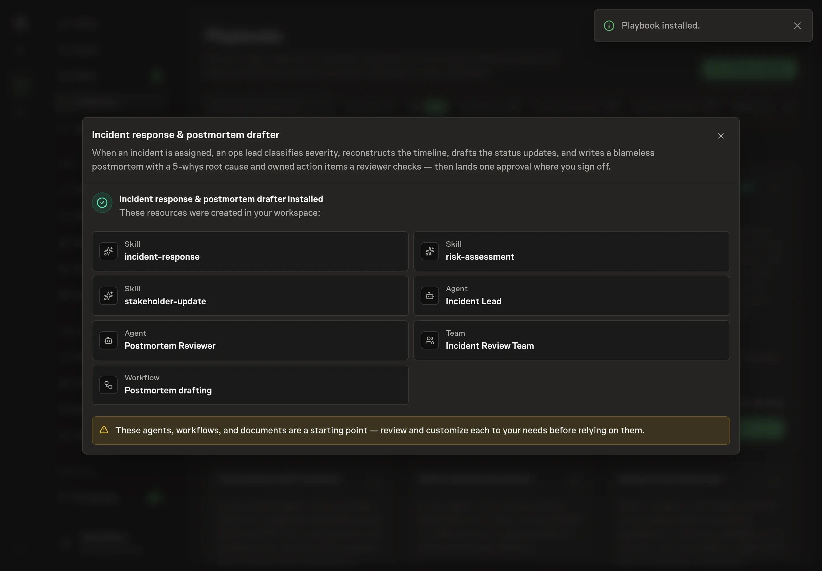 The install confirmation listing the created Incident Review Team, Incident Lead, Postmortem Reviewer, workflow, skills, and start-workflow follow-up