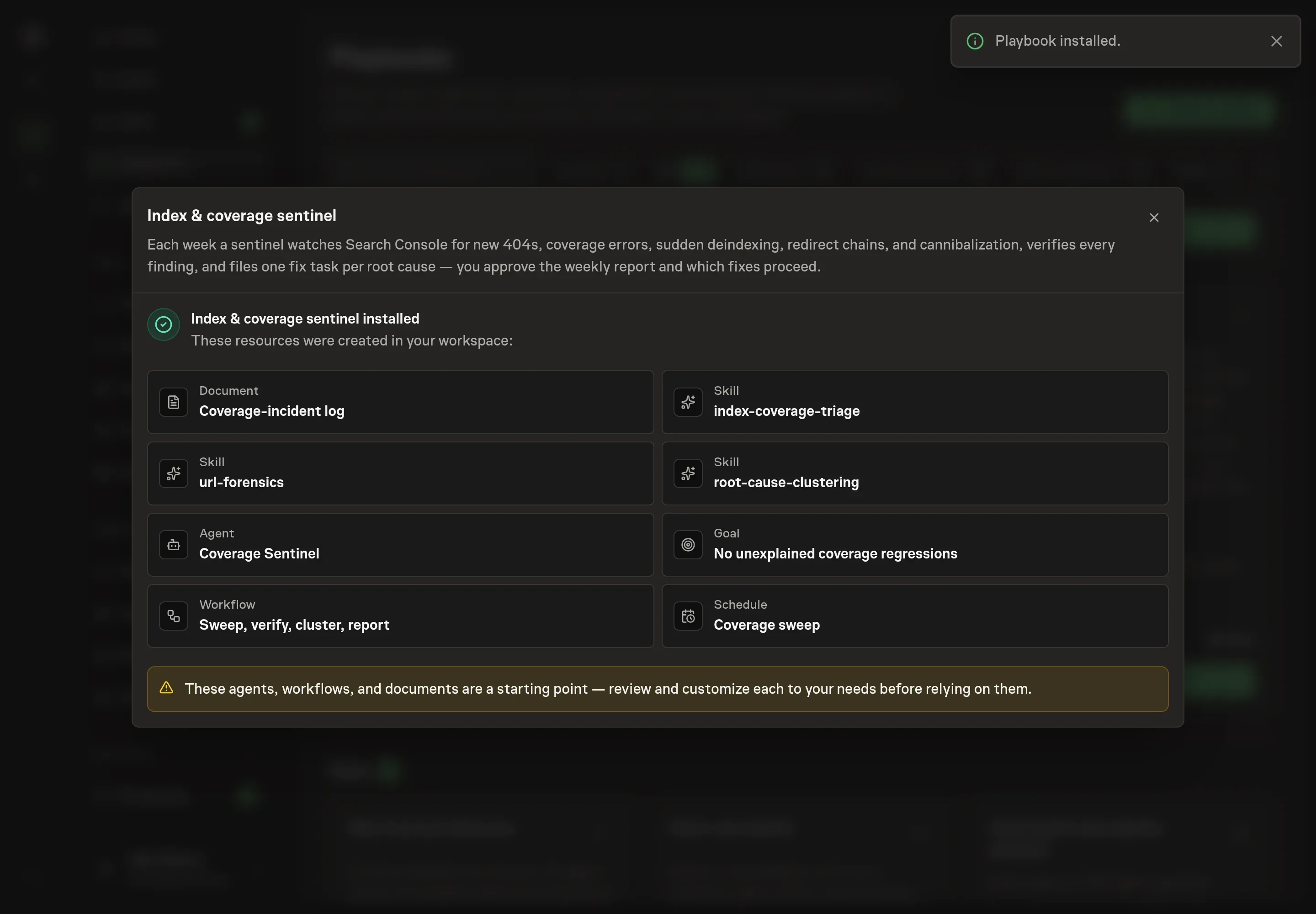 The install confirmation listing the created Coverage Sentinel, sweep workflow, coverage-incident log, goal, skills, schedule, and follow-up tasks