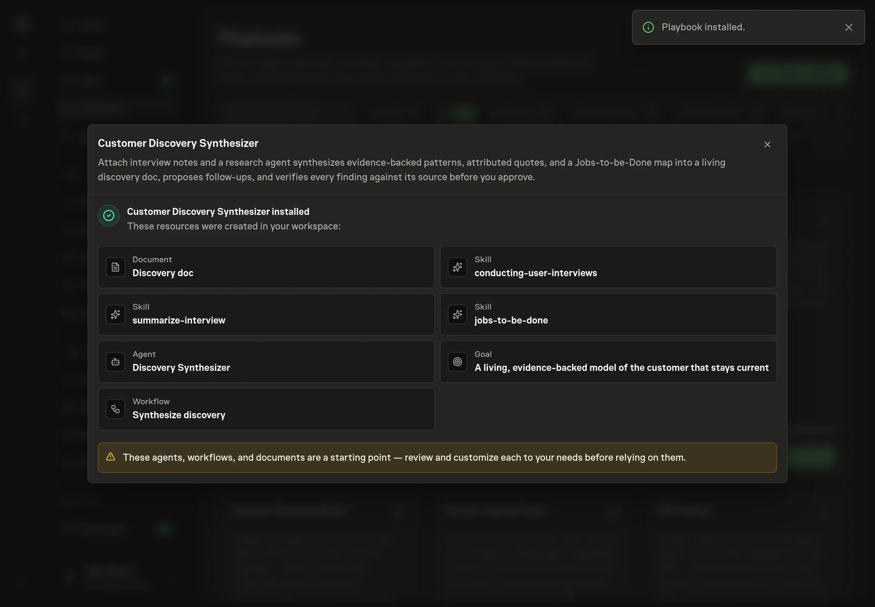 The install confirmation listing the created Customer Discovery Synthesizer records and follow-ups for preparing the doc and starting the workflow